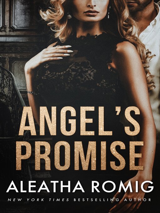 Title details for Angel's Promise by Aleatha Romig - Available